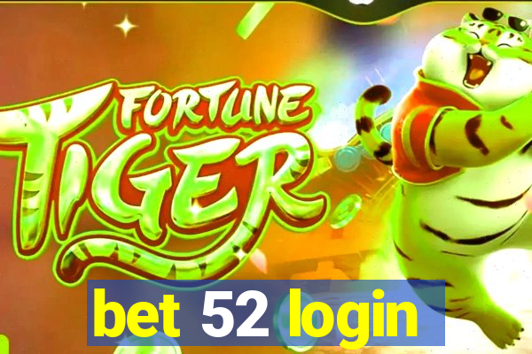 bet 52 login